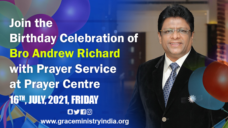 Join the 59th Birthday Celebration of Bro Andrew Richard with Prayer service at Grace Ministry Prayer Centre at Valachil in Mangalore on 16th July, Friday, 2021 at 10:30 AM. Come with family and be blessed.